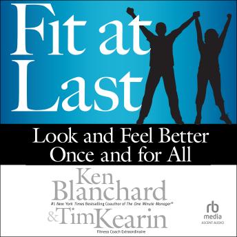 Fit at Last: Look and Feel Better Once and for All