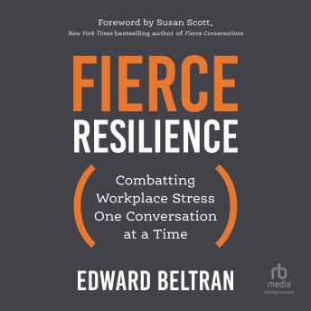 Fierce Resilience: Combatting Workplace Stress One Conversation at a Time
