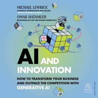 AI & Innovation: How to Transform Your Business and Outpace the Competition with Generative AI