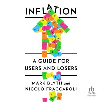 Inflation: A Guide for Users and Losers