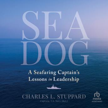 Sea Dog: A Seafaring Captain's Lessons in Leadership