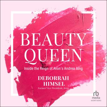 Beauty Queen: Inside the Reign of Avon's Andrea Jung