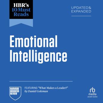 HBR's 10 Must Reads on Emotional Intelligence, Updated and Expanded (featuring 'What Makes a Leader' by Daniel Goleman)HBR's 10 Must Reads on Emotional Intelligence, Updated and Expanded (featuring 'What Makes a Leader' by Daniel Goleman) | Harvard Business Review episode artwork