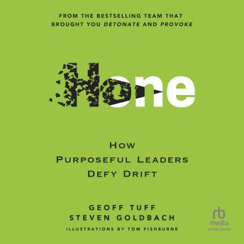 Hone: How Purposeful Leaders Defy Drift