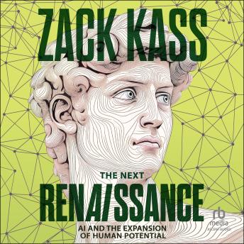 The Next Renaissance: AI and the Expansion of Human Potential