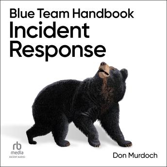 Blue Team Handbook: Incident Response