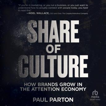 Share of Culture: How Brands Grow in the Attention Economy