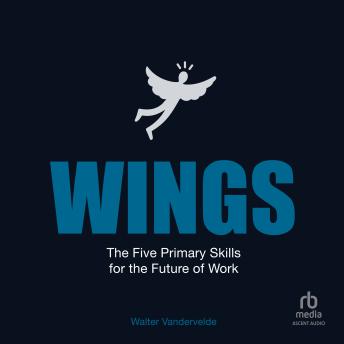 WINGS: The Five Primary Skills for the Future of Work