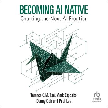 Becoming AI Native: Charting the Next AI Frontier