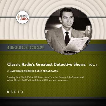 Classic Radio’s Greatest Detective Shows, Vol. 5