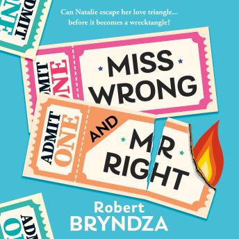 Miss Wrong and Mr Right: A laugh-out-loud romantic comedy that will have you hooked!