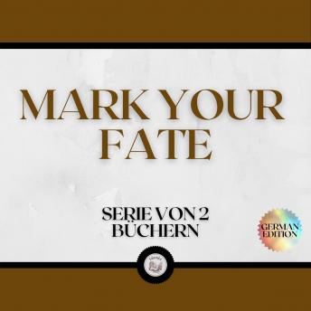 [German] - MARK YOUR FATE (SERIE VON 2 BÜCHERN)