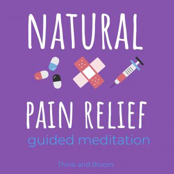 Natural Pain Relief guided meditation: Healing the body Relief chronic syndrome, Self-hypnosis, back pain, Shoulder pain, Neck pain, Sports injuries, Soreness, Body wellness, alternative remedy