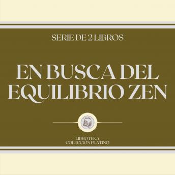 [Spanish] - En Busca del Equilibrio ZEN (Serie de 2 Libros)