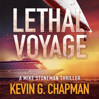Lethal Voyage: Mike Stoneman Thriller #3