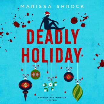Deadly Holiday, Audio book by Marissa Shrock