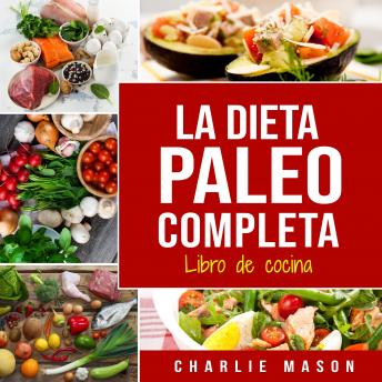 [Spanish] - La Dieta Paleo Completa Libro de cocina En Español/The Paleo Complete Diet Cookbook In Spanish (Spanish Edition)