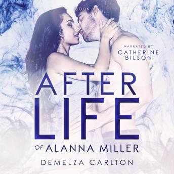 Afterlife of Alanna Miller, Audio book by Demelza Carlton