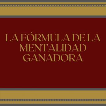 [Spanish] - La fórmula de la mentalidad ganadora