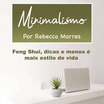 [Portuguese] - Minimalismo: Feng Shui, dicas e menos é mais estilo de vida