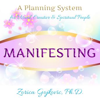 Manifesting: A Planning System for Visual, Creative & Spiritual People