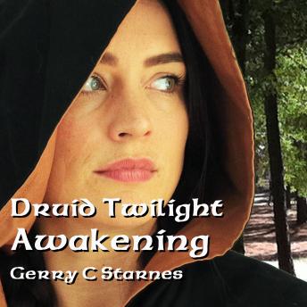 Druid Twilight: Awakening: Druid Twilight Series: Book 3