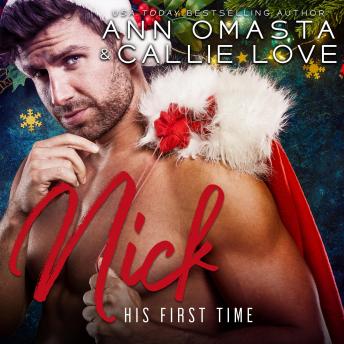 His First Time: Nick: A steamy Christmas romance short story