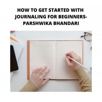 how to get started with journaling for beginners: 4 simple steps to get started with journaling