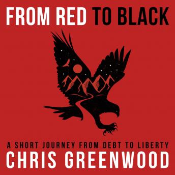 From Red To Black: A Short Journey From Debt To Liberty