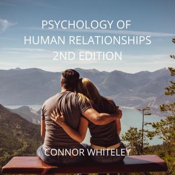 PSYCHOLOGY OF HUMAN RELATIONSHIPS: 2ND EDITION