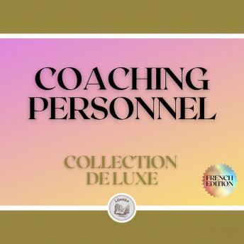 [French] - COACHING PERSONNEL: COLLECTION DE LUXE (3 LIVRES)