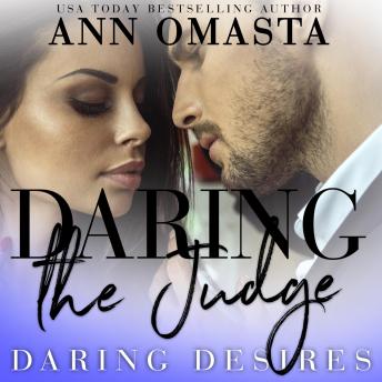 Daring the Judge: A forbidden opposites attract romance