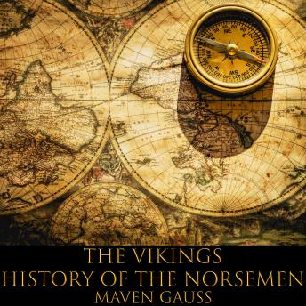 The Vikings: History of the Norsemen