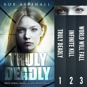 Truly Deadly Books 1-3: (Truly Deadly, Infinite Kill & World Will Fall)