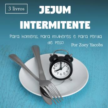 [Portuguese] - Jejum intermitente: Para homens, para mulheres e para perda de peso