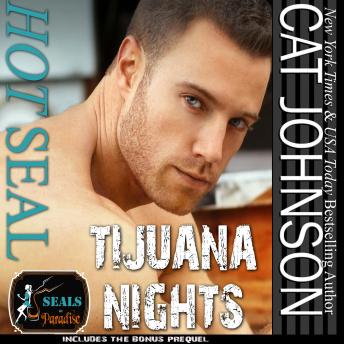 Hot SEAL, Tijuana Nights