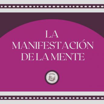 La Manifestación De La Mente