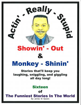 Download Actin' Really Stupid, Showing Out, and Monkey Shinin' by James Spears