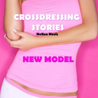 Crossdressing Stories: New Model