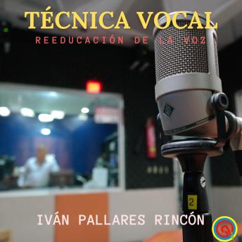 [Spanish] - TECNICA VOCAL: REEDUCACIÓN DE LA VOZ