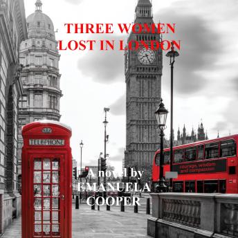 Three Women Lost in London, Emanuela Cooper