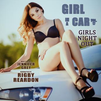 Girl in a Car Vol. 17: Girls Night Out, Audio book by Jennifer Grey