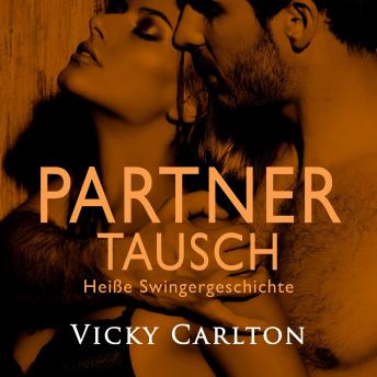 [German] - Partnertausch. Heiße Swingergeschichte: Erotik-Hörbuch