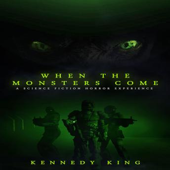 When The Monsters Come: A Science Fiction Horror Experience