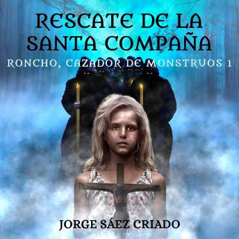 [Spanish] - Rescate de la Santa Compaña