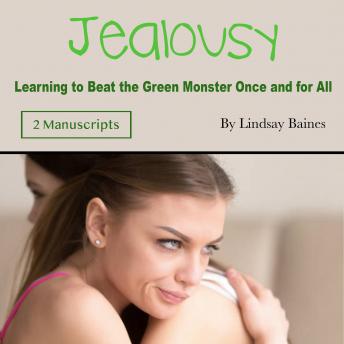 Jealousy: Learning to Beat the Green Monster Once and for All