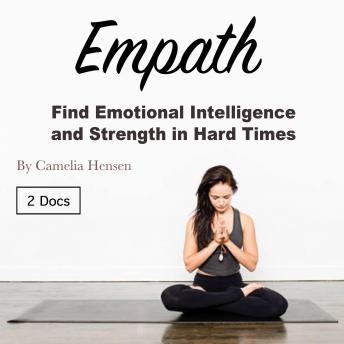 Empath: Find Emotional Intelligence and Strength in Hard Times, Audio book by Camelia Hensen