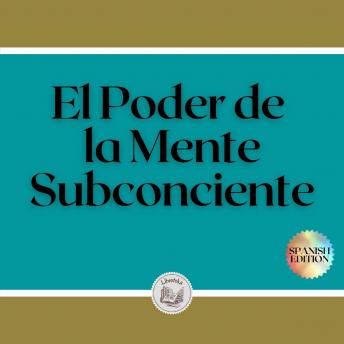 [Spanish] - El Poder de la Mente Subconciente
