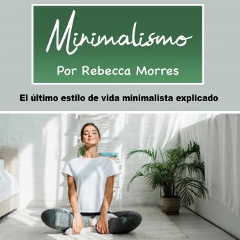 [Spanish] - Minimalismo: El último estilo de vida minimalista explicado
