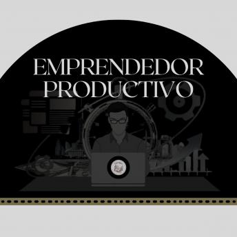 [Spanish] - Emprendedor Productivo